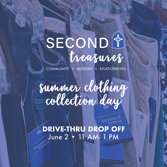 June 2
Drop off summer clothing, shoes, & accessories to support the Second Treasures Thrift Store.
