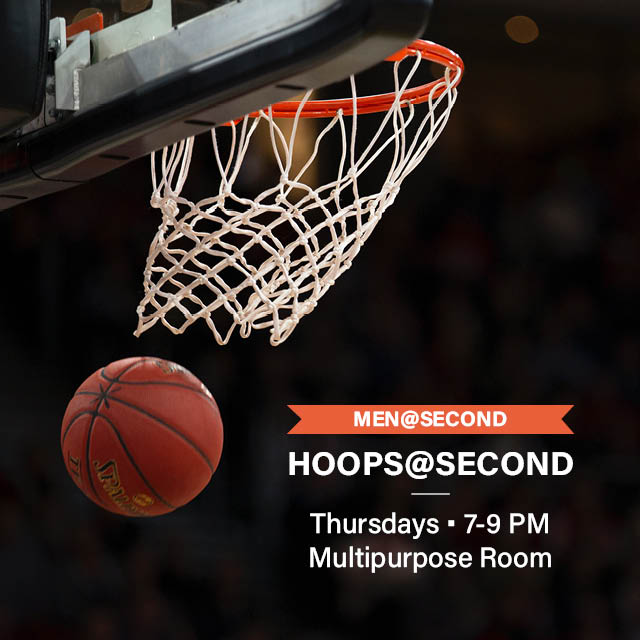 Thursday evenings
Shoot hoops and fellowship with Men@Second
