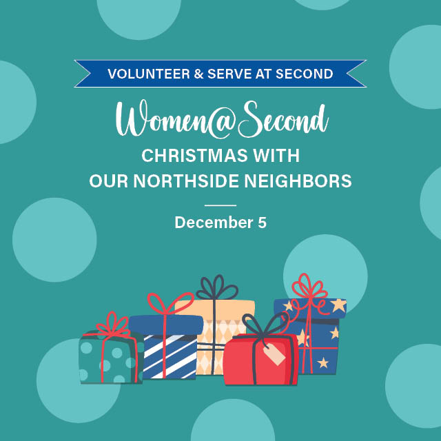 December 5
Join Women@Second as we work throughout the day wrapping new gifts & necessities for our Northside families.
